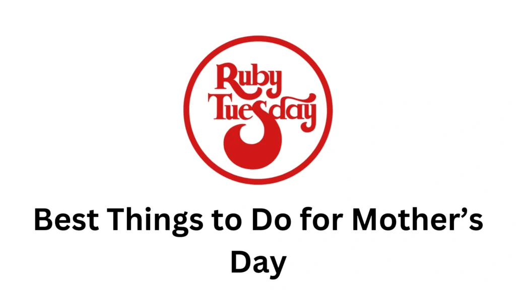Best Things to Do for Mother’s Day